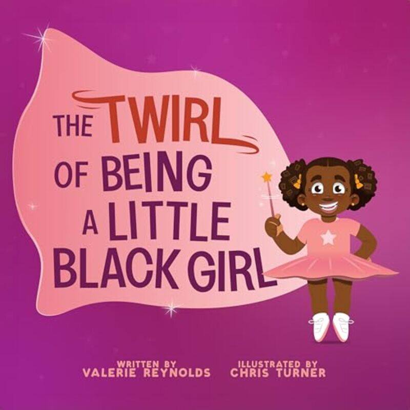 

Twirl Of Being A Little Black Girl By Reynolds Valerie - Hardcover