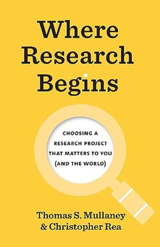 

Where Research Begins by Thomas S MullaneyChristopher Rea-Paperback