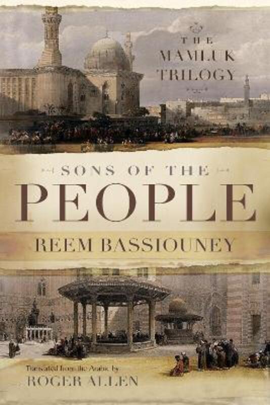 Sons of the People: The Mamluk Trilogy,Paperback, By:Bassiouney, Reem - Allen, Roger