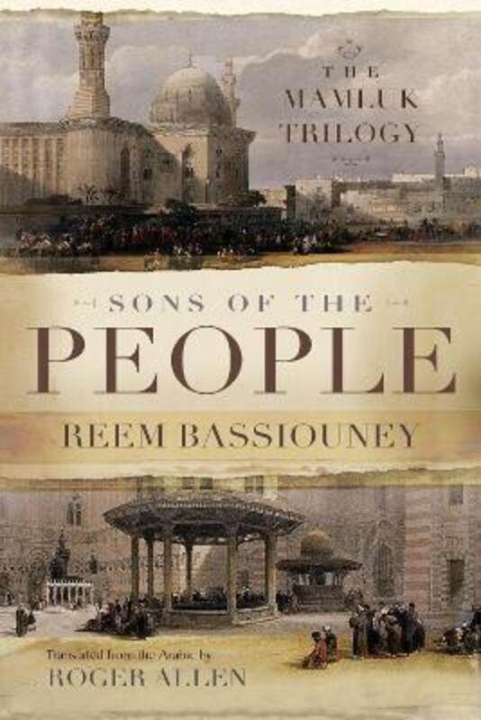 

Sons of the People: The Mamluk Trilogy,Paperback, By:Bassiouney, Reem - Allen, Roger