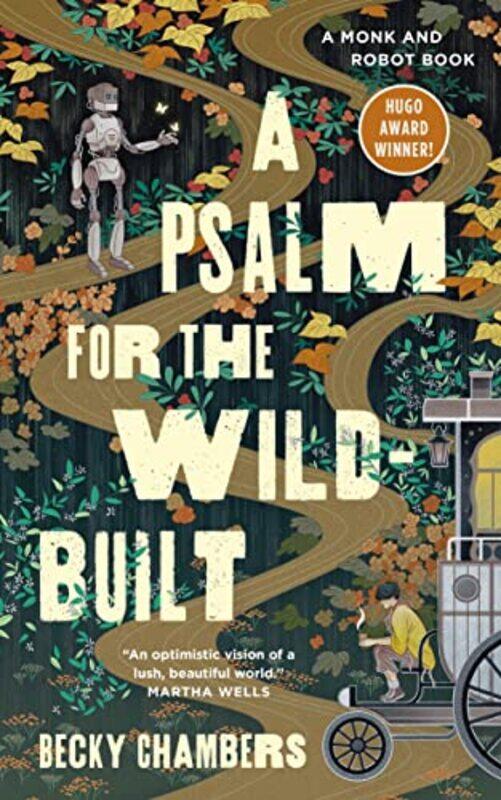

A Psalm For The Wildbuilt by Becky Chambers-Hardcover