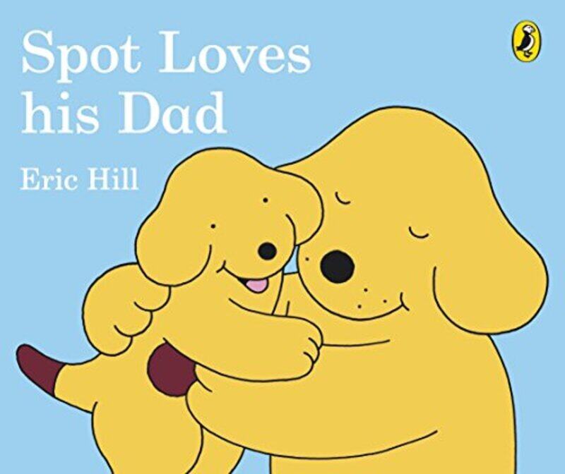 

Spot Loves His Dad by Eric Hill - Paperback