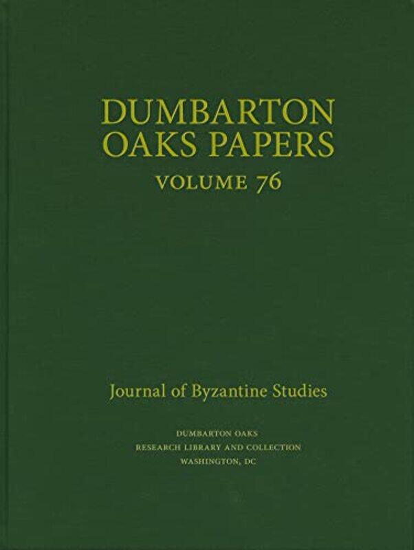 

Dumbarton Oaks Papers 76 by Colin M Whiting-Hardcover
