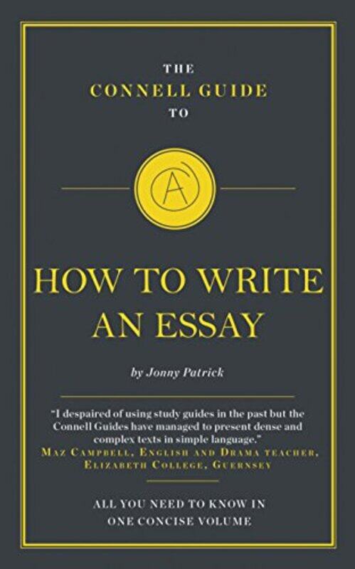 

The Connell Guide To How To Write An Essay by Ken Thompson-Paperback