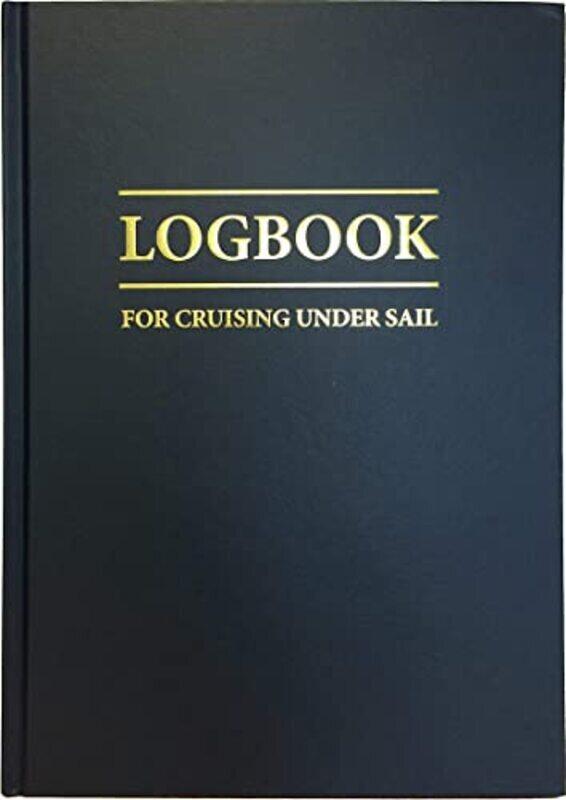 

Logbook For Cruising Under Sail By Mellor, John Paperback