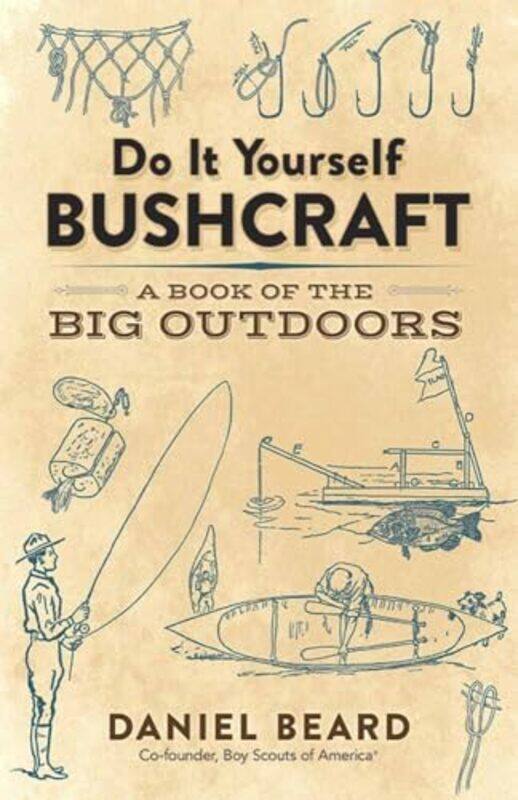 

Do it Yourself Bushcraft by Daniel Beard-Paperback