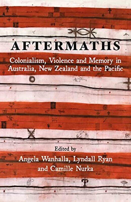 

Aftermaths by Angela WanhallaLyndall RyanCamille Nurka-Paperback