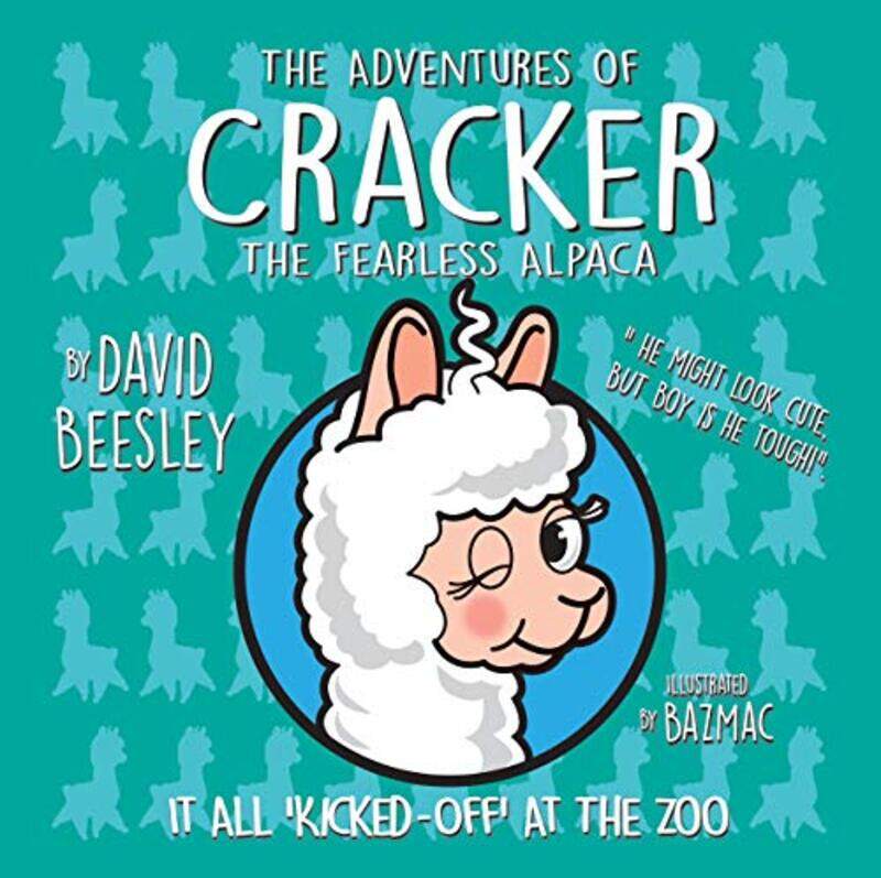 

The Adventures of Cracker the Fearless Alpaca by David Beesley-Paperback