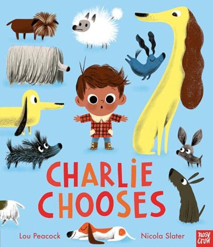 

Charlie Chooses by Lou PeacockNicola Slater-Paperback
