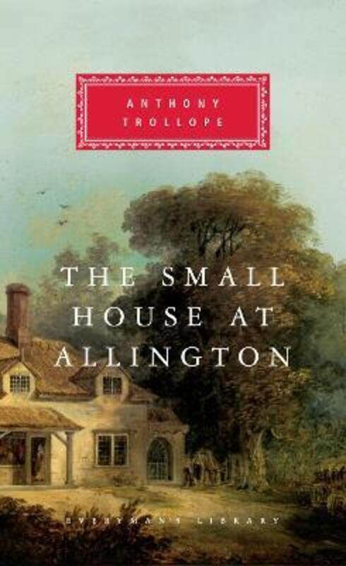 

The Small House at Allington (Everyman's Library (Cloth)).Hardcover,By :Anthony Trollope