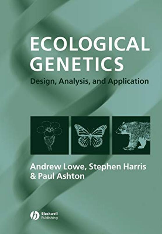 

Ecological Genetics by Andrew CEH, Penicuick LoweStephen University of Oxford HarrisPaul Edge Hill College, Ormskirk Ashton-Paperback