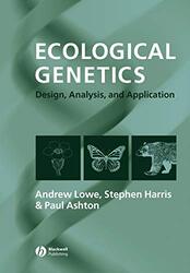 Ecological Genetics by Andrew CEH, Penicuick LoweStephen University of Oxford HarrisPaul Edge Hill College, Ormskirk Ashton-Paperback