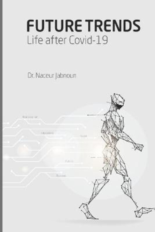 

Future Trends: Life after Covid-19, Paperback Book, By: Naceur Jabnoun