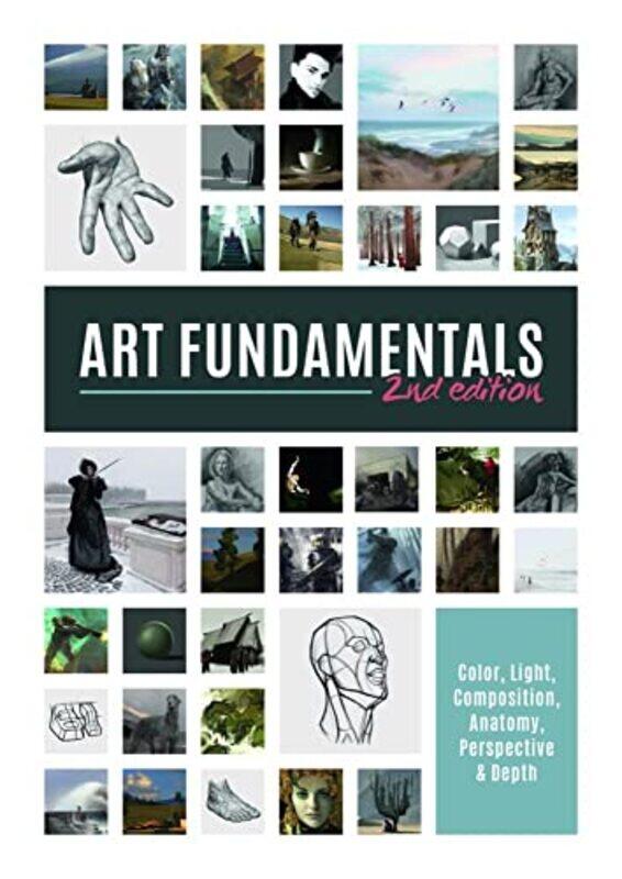 

Art Fundamentals 2nd edition: Light, shape, color, perspective, depth, composition & anatomy,Paperback,by:Publishing, 3dtotal