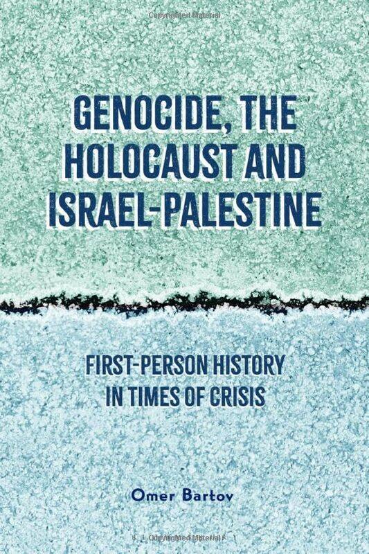 

Genocide the Holocaust and IsraelPalestine by Professor Omer Brown University, USA Bartov-Paperback