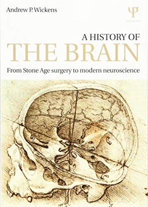 

A History Of The Brain by Andrew P (University of Central Lancashire, UK) Wickens-Paperback