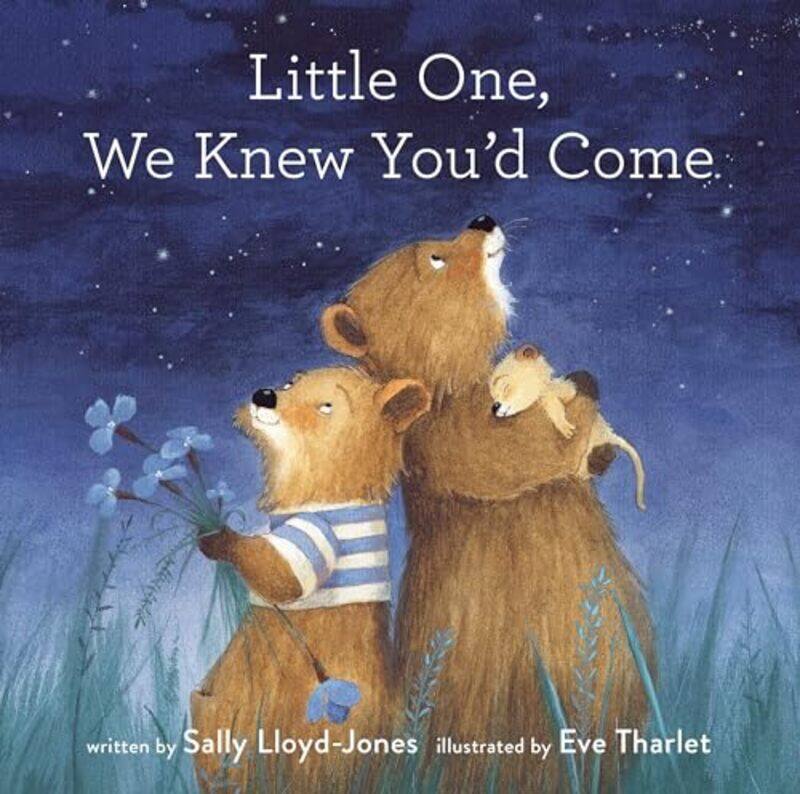 

Little One We Knew Youd Come by Sally Lloyd-JonesEve Tharlet-Hardcover