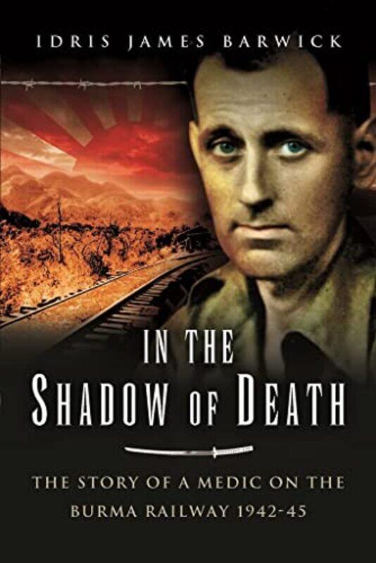 

In the Shadow of Death by Idris James Barwick-Paperback