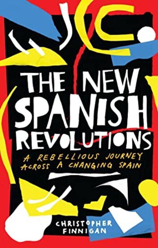 

The New Spanish Revolutions by Chris Smart-Paperback