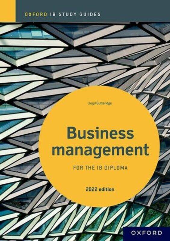 

Business Management Study Guide Oxford IB Diploma Programme by Lloyd Gutteridge-Paperback