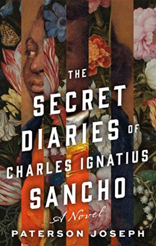 

The Secret Diaries Of Charles Ignatius Sancho by Paterson Joseph-Hardcover