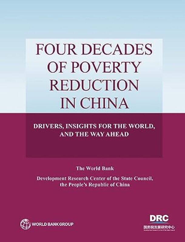 

Four Decades of Poverty Reduction in China by Development Research Center of the State Council the People's Republic of China -Paperback