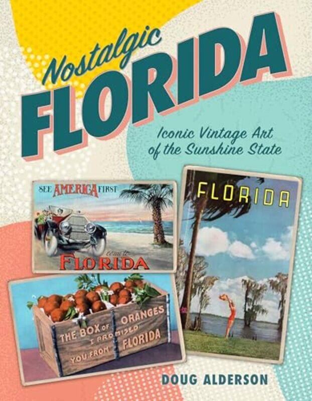

Nostalgic Florida By Alderson Doug - Paperback