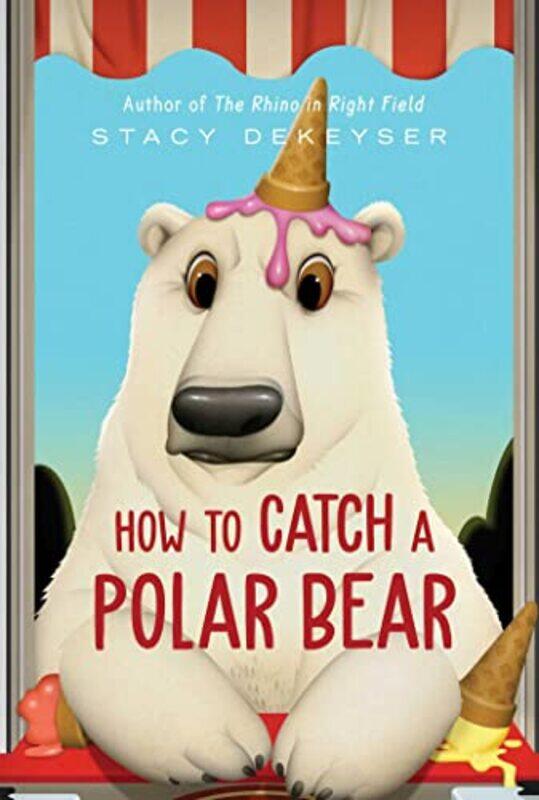 

Ht Catch A Polar Bear By Dekeyser Stacy - Paperback