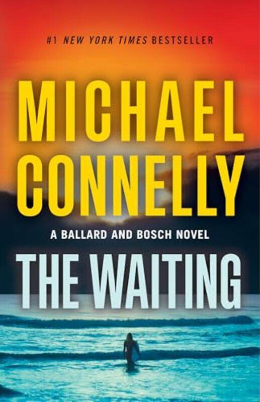 

The Waiting A Ballard And Bosch Novel By Connelly, Michael Hardcover