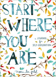 Start Where You Are: A Journal for Self-Exploration, Paperback Book, By: Meera Lee Patel