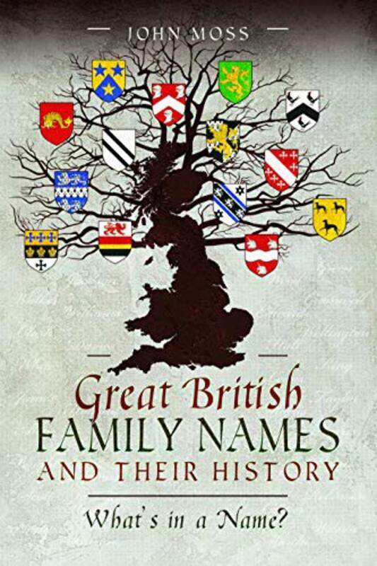 

Great British Family Names and Their History by John Moss-Paperback