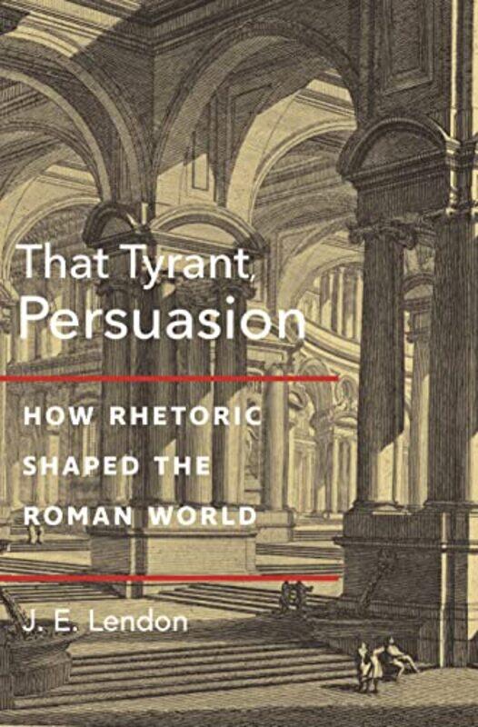 

That Tyrant Persuasion by Sesali Bowen-Hardcover