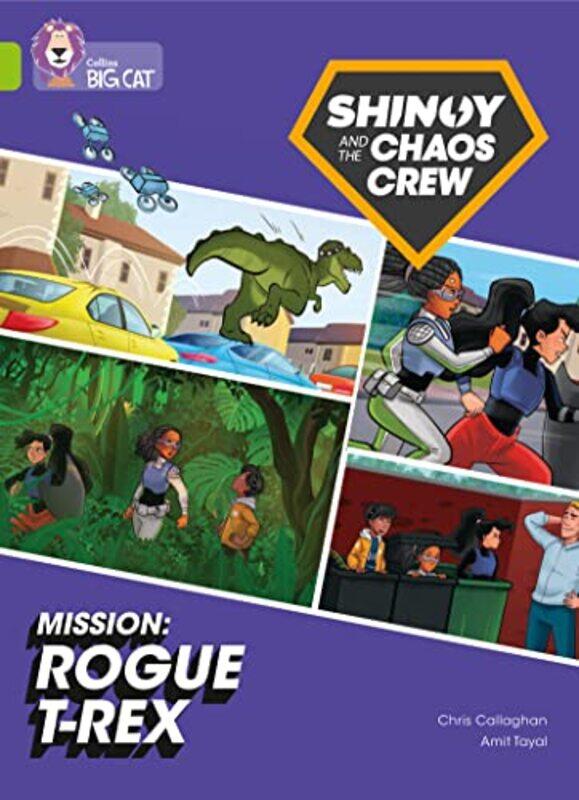 

Shinoy and the Chaos Crew Mission Rogue TRex by Chris CallaghanAmit Tayal-Paperback