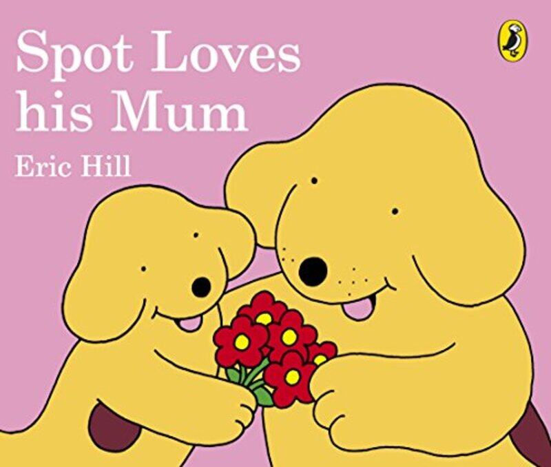 

Spot Loves His Mum , Paperback by Eric Hill
