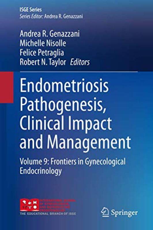 

Endometriosis Pathogenesis Clinical Impact And Management by Andrea R GenazzaniMichelle NisolleFelice PetragliaRobert N Taylor-Hardcover