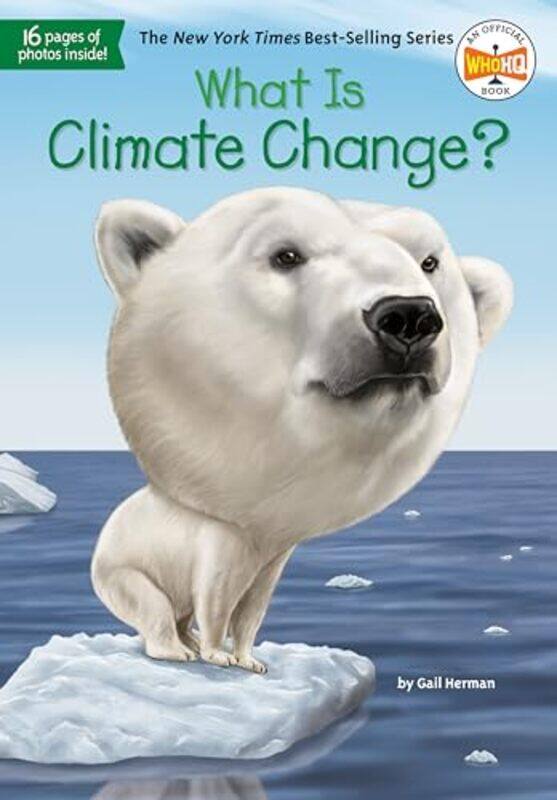 

What Is Climate Change by Gail HermanWho HQJohn Hinderliter-Paperback