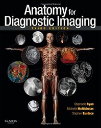 Anatomy for Diagnostic Imaging,Paperback,By:Ryan, Stephanie (Consultant Paediatric Radiologist, The Children's University Hospital, Dublin, Irel