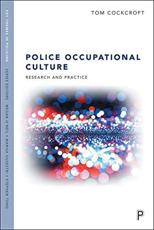 

Police Occupational Culture by Tom Leeds Beckett University Cockcroft-Paperback