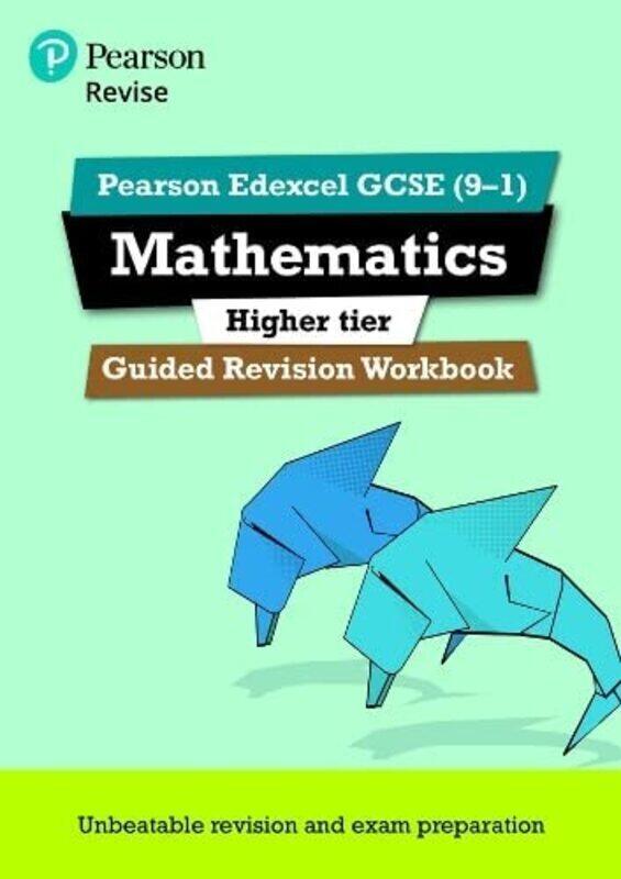 

REVISE Edexcel GCSE (9-1) Mathematics Higher Guided Revision Workbook: for the 2015 specification,Paperback,By:Pearson Education Limited