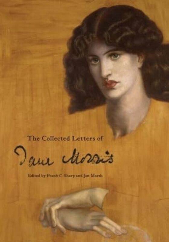 

The Collected Letters of Jane Morris by Jan MarshFrank C. (Royalty Account) Sharp -Paperback