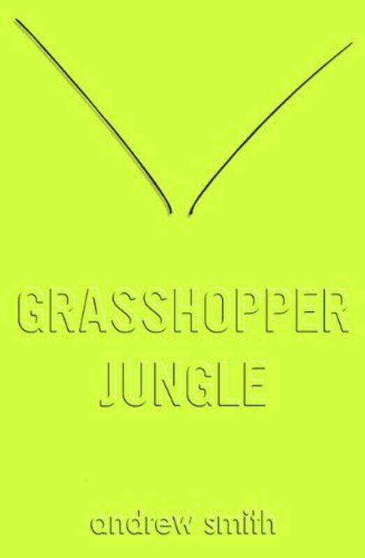 

Grasshopper Jungle, Paperback, By: Andrew Smith