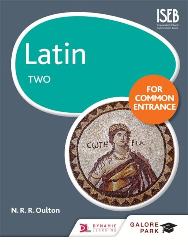Latin For Common Entrance Two By Oulton, N. R. R. - Paperback