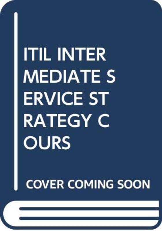 

Itil Intermediate Service Strategy Cours by PELLE R STOCK-Paperback