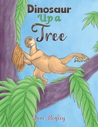 Dinosaur Up a Tree by Jane Begley-Paperback