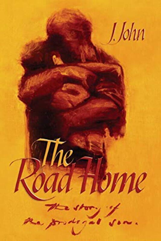 

The Road Home by J John-Paperback