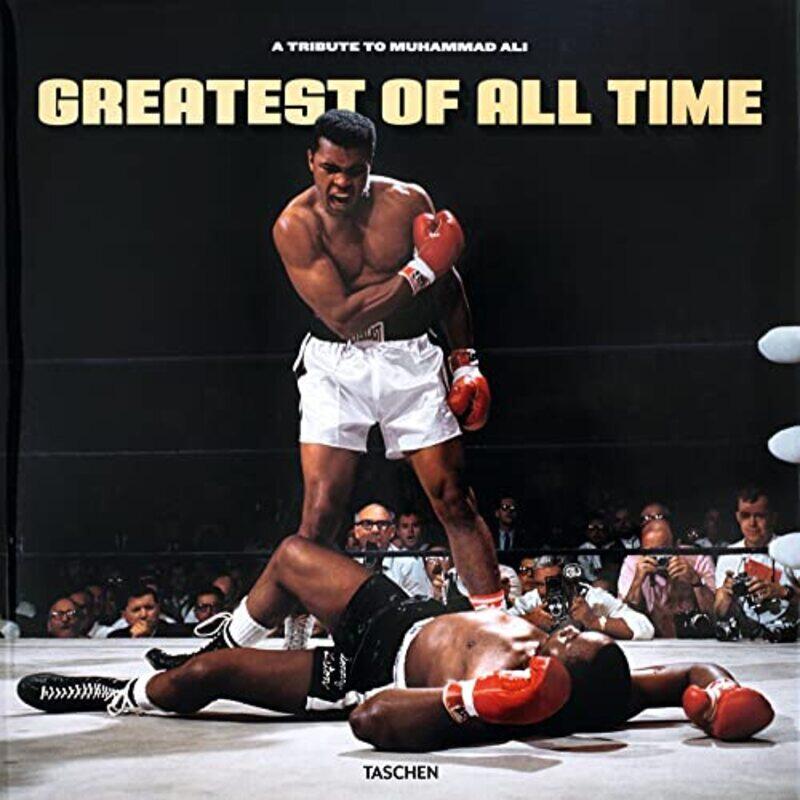 

Greatest Of All Time A Tribute To Muhammad Ali by Taschen-Hardcover