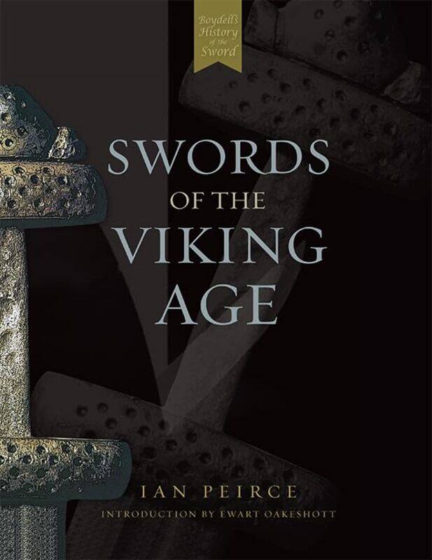 

Swords of the Viking Age by Ian Peirce-Paperback