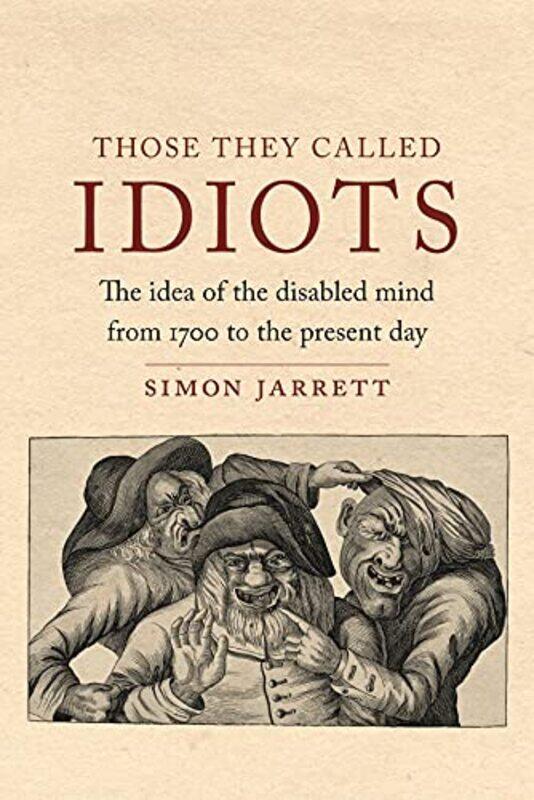 

Those They Called Idiots by Simon Jarrett-Hardcover