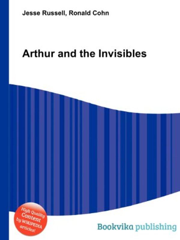 

Arthur And The Invisibles by Jesse RussellRonald Cohn-Paperback