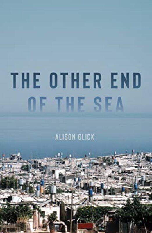 

The Other End of the Sea by Alison Glick-Paperback